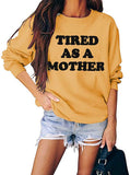 Frauen Müde Als Mutter Sweatshirt Mom Life Shirt