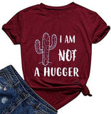 T-Shirt Cactus pour femmes, pas un Hugger