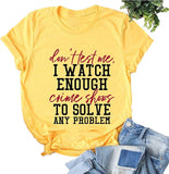 Les femmes ne me testent pas, je regarde assez d'émissions de crime T-Shirt drôle