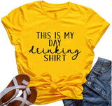 Women This is My Day Drinking T-Shirt Funny T-Shirt