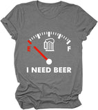 I Need Beer Tee Shirt Drinking Beer ShirtFunny Beer Shirt for Women