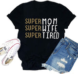 Women's Super MOM Super Wife Super Tired T-Shirt Mama Shirt (US L, Black)