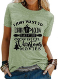 T-Shirt pour femmes, je veux juste boire du chocolat chaud, cuire des trucs et regarder des films de noël