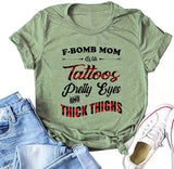T-shirt femme F-Bomb Mom avec tatouages, jolis yeux et cuisses épaisses