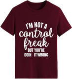 Damen T-Shirt mit Aufschrift „Ich bin kein Kontrollfreak, aber du machst es falsch“