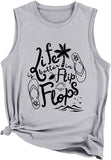 Women Summer Tank Tops Life is Better in Flip Flops Sleeveless Shirt