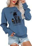 OMG I'm Like Literally Dead Long Sleeve Sweatshirt Skeleton Shirt for Women
