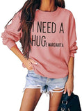 Women?s? I Need A Huge Margarita Graphic Sweatshirts Casual Loose Crew Neck Long Sleeve Top Women