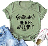 Frauen Spoiler Alarm Das Grab war leer Lukas 24:24 T-Shirt