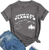 T-Shirt pour femmes, il n'y a pas de planète B, chemise de la terre mère