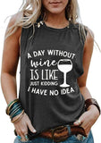 FZLYE Débardeur graphique pour femme Une journée sans vin, c'est comme une plaisanterie, je n'ai aucune idée (X-Large, 1DarkGrayTank)