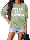 Frauen Müde Als Mutter Sweatshirt Mom Life Shirt