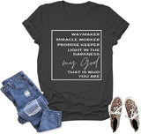 Women Way Maker Miracle Worker Promise Keeper Light in The Darkness My God This is Who You are T-Shirt