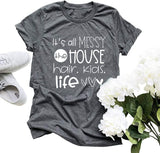 Damen Es ist alles chaotisch das Haus Haare Kinder Leben T-Shirt Mama Leben Shirt