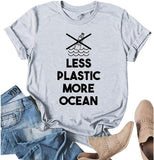 Women Less Plastic More Ocean T Shirt Save The Ocean Shirt