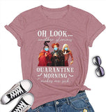 T-Shirt Hocus Pocus pour femmes, un autre matin de quarantaine glorieux me rend malade