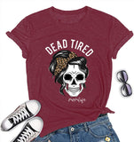 Women Dead Tired Mom Life T-Shirt Skull Mom Shirt