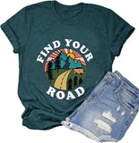 Women Find Your Road T-Shirt Women Graphic Shirt