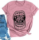 T-shirt Femme si vous n'êtes pas en colère, vous ne faites pas attention