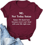 Femmes pas aujourd'hui Satan T-Shirt drôle pas aujourd'hui chemise graphique