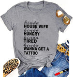 Damen T-Shirt mit Aufschrift „Kinda House Wife, Kinda Hungry, Kinda Tried“