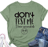 Women Don't Test Me I Have Screenshots T-Shirt