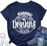Warning The Girls are Drinking Again T-Shirt Day Drinking Shirt for Women