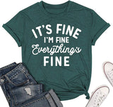 It's Fine I'm Fine Everything's Fine T-Shirt for Women