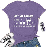 are We Drunk Bitch We Might Be T-Shirt Day Drinking Women Graphic Shirt
