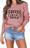 Damen Coffee Teach Repeat Sweatshirt Lehrerin Geschenk Shirt