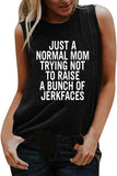 Femmes juste une maman normale essayant de ne pas élever un tas de Jerkfaces T-Shirt drôle maman chemise graphique