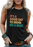 Kreuzfahrt-Urlaubs-Tank für Frauen Es ist ein guter Tag, um auf einem Boot zu trinken T-Shirt