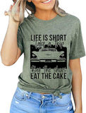 T-Shirt mit Aufschrift „Das Leben ist kurz“ für Frauen, „Machen Sie eine Reise, kaufen Sie die Schuhe, essen Sie den Kuchen“