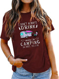 Camping avec des t-shirts à boire Femmes Je ne bois pas toujours quand je fais du camping T-shirt graphique