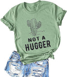 T-Shirt Cactus pour femmes, pas un Hugger