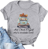 Women's and I Think to Myself What A Wonderful World T-Shirt