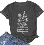Women Rooted in Him T-Shirt Gift for Jesus Believer Faith Based Shirt