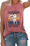 Dead Inside But Highly Stimulated by Wine T-Shirt Wine Shirt for Women