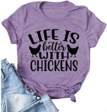 Women Life is Better with Chickens T-Shirt