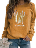 Women Not A Hugger Cactus Sweatshirt Long Sleeve Shirt