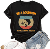 T-shirt drôle de poisson rouge pour femmes, chemise graphique Be A Goldfish