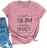 Women Not Slim Kinda Shady T-Shirt