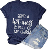 Les femmes étant un désordre chaud font partie de mon charme T-Shirt drôle chemise de désordre chaud
