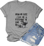 Women Mom Life Got Me Feeling Like HEI HEI Funny T-Shirt