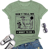 Les femmes ne me disent pas quoi faire T-shirt drôle de génisse chemise graphique de vache
