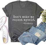 Frauen lassen mich nicht wiederholen T-Shirt