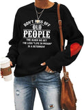 Women Don't Piss Off Old People Sweatshirt Casual Love Sleeves Printed Round Neck Vintage Sweater