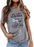 Camping avec des t-shirts à boire Femmes Je ne bois pas toujours quand je fais du camping T-shirt graphique