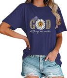 with God All Things are Possible T-Shirt Faith Jesus Graphic Shirt for Women