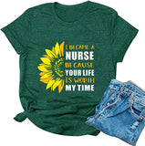 T-Shirt mit Aufdruck „Ich wurde Krankenschwester, weil Ihr Leben meine Zeit wert ist“ für Frauen